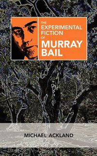Cover image for The Experimental Fiction of Murray Bail