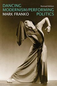 Cover image for Dancing Modernism / Performing Politics