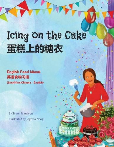 Icing on the Cake - English Food Idioms (Simplified Chinese-English): &#34507;&#31957;&#19978;&#30340;&#31958;&#34915;