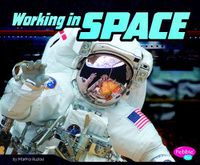 Cover image for Working in Space (an Astronauts Life)