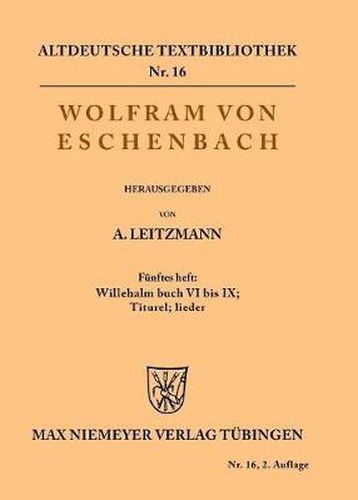 Willehalm Buch VI bis IX; Titurel; Lieder