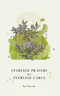 Cover image for Everyday Prayers for Everyday Cares for Parents