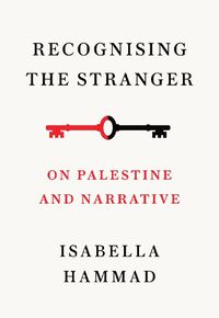 Cover image for Recognising the Stranger: On Palestine and Narrative