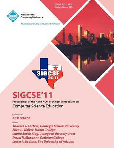 Cover image for SIGCSE 11 Proceedings of the 42nd ACM Technical Symposium on Computer Science Education