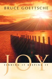 Cover image for Joy: Finding It Keeping It