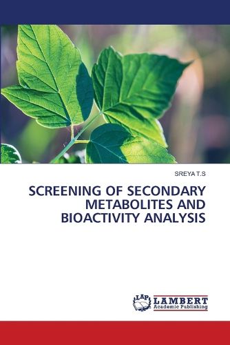 Cover image for Screening of Secondary Metabolites and Bioactivity Analysis