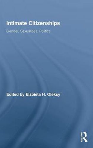 Cover image for Intimate Citizenships: Gender, Sexualities, Politics