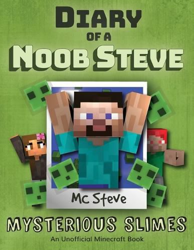 Cover image for Diary of a Minecraft Noob Steve: Book 2 - Mysterious Slimes