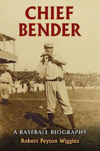 Cover image for Chief Bender: A Baseball Biography