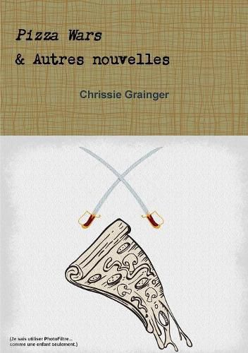 Cover image for Pizza Wars & Autres nouvelles