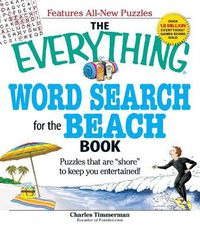 Cover image for The Everything Word Search for the Beach Book: Puzzles That Are  Shore  to Keep You Entertained!