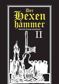 Cover image for Der Hexenhammer: Malleus Maleficarum. Zweiter Teil