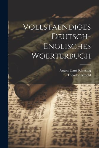 Vollstaendiges Deutsch-englisches Woerterbuch