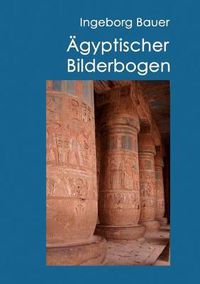 Cover image for AEgyptischer Bilderbogen: Tagebuch einer AEgyptenreise