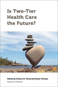 Cover image for Is Two-Tier Health Care the Future?