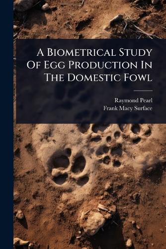 Cover image for A Biometrical Study Of Egg Production In The Domestic Fowl