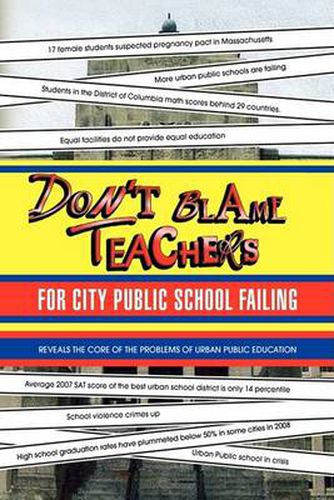 Cover image for Don't Blame Teachers for City Public School Failing