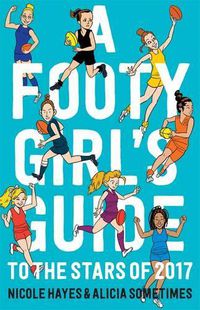 Cover image for A Footy Girl's Guide to the Stars of 2017