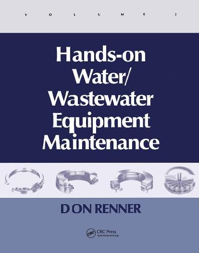 Cover image for Hands On Water and Wastewater Equipment Maintenance, Volume II