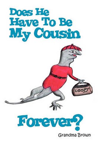 Cover image for Does He Have to Be My Cousin Forever?