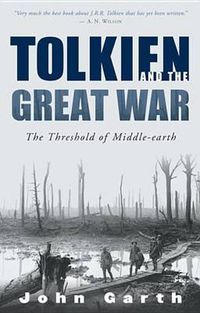 Cover image for Tolkien and the Great War: The Threshold of Middle-Earth