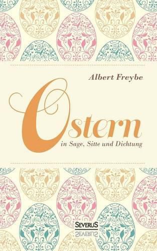 Cover image for Ostern in Sage, Sitte und Dichtung