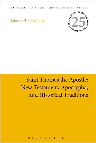 Cover image for Saint Thomas the Apostle: New Testament, Apocrypha, and Historical Traditions