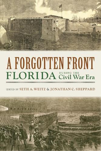 A Forgotten Front: Florida during the Civil War Era