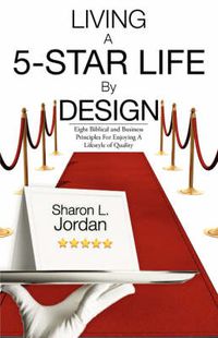 Cover image for Living a 5-Star Life by Design