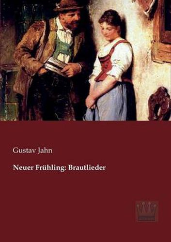 Cover image for Neuer Fruhling: Brautlieder