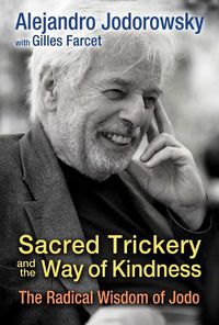 Cover image for Sacred Trickery and the Way of Kindness: The Radical Wisdom of Jodo