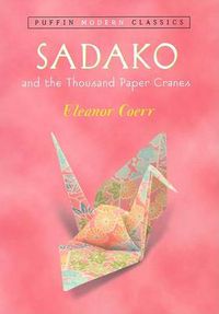 Cover image for Sadako and the Thousand Paper Cranes (Puffin Modern Classics)