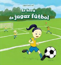 Cover image for Es Hora de Jugar Futbol (It's Time for the Soccer Game)