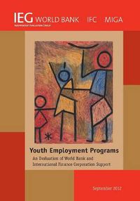 Cover image for Youth Employment Programs: An Evaluation of World Bank and International Finance Corporation Support