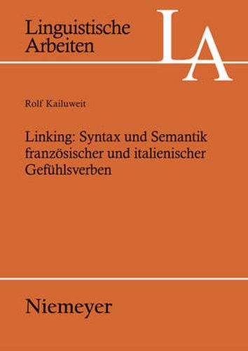 Cover image for Linking: Syntax und Semantik franzoesischer und italienischer Gefuhlsverben