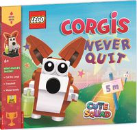 Cover image for LEGO (R) Books: Cute Squad: Corgis Never Quit (with corgi mini-build and over 55 LEGO (R) elements)