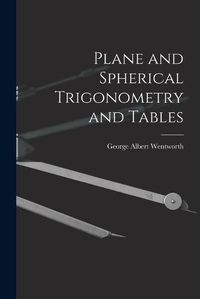 Cover image for Plane and Spherical Trigonometry and Tables