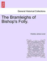 Cover image for The Bramleighs of Bishop's Folly.