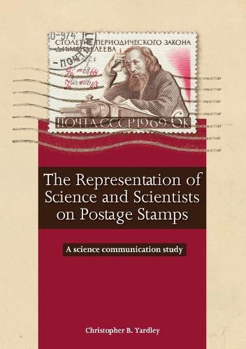 Cover image for The Representation of Science and Scientists on Postage Stamps: A Science Communication Study