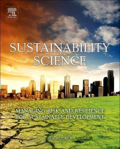 Cover image for Sustainability Science: Managing Risk and Resilience for Sustainable Development