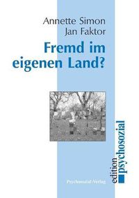 Cover image for Fremd Im Eigenen Land?