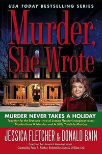 Cover image for Murder, She Wrote: Murder Never Takes a Holiday