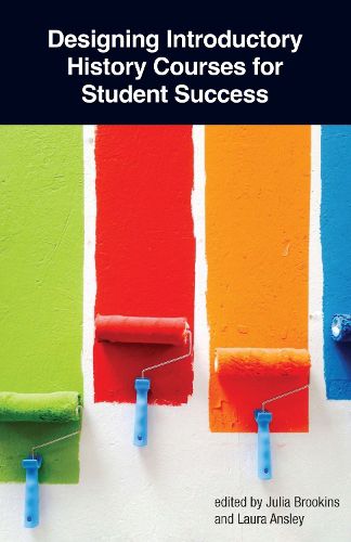 Cover image for Designing Introductory History Courses for Student Success