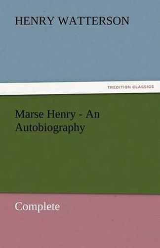 Cover image for Marse Henry - An Autobiography