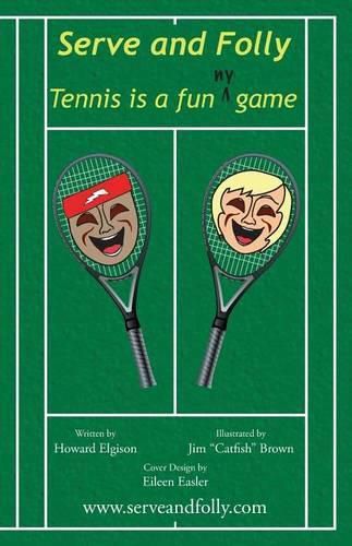 Cover image for Serve and Folly: Tennis is a funny game