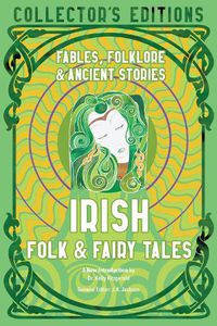 Cover image for Irish Folk & Fairy Tales: Ancient Wisdom, Fables & Folkore