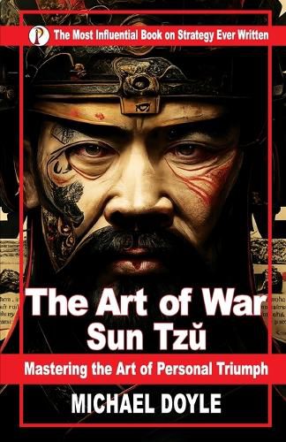 Cover image for The Art of War : Mastering the Art of Personal Triumph