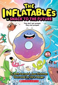 Cover image for Inflatables in Snack to the Future (the Inflatables #5)