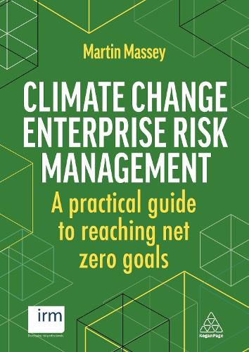 Cover image for Climate Change Enterprise Risk Management: A Practical Guide to Reaching Net Zero Goals