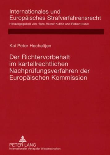 Cover image for Der Richtervorbehalt Im Kartellrechtlichen Nachpruefungsverfahren Der Europaeischen Kommission